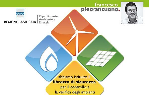 ENERGIA, PIETRANTUONO “ISTITUITO LIBRETTO SICUREZZA”