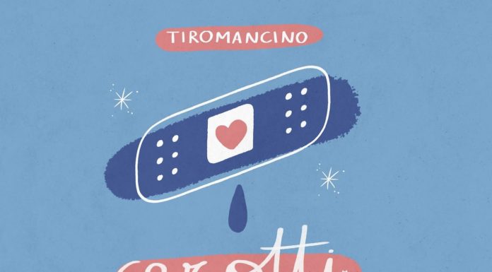 Tiromancino, arriva il nuovo singolo “Cerotti”