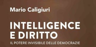 “Intelligence e diritto” nel nuovo libro di Mario Caligiuri