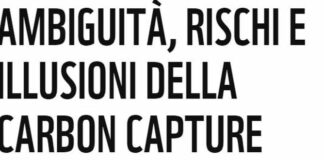 Decarbonizzazione, cattura e stoccaggio CO2 non una soluzione credibile