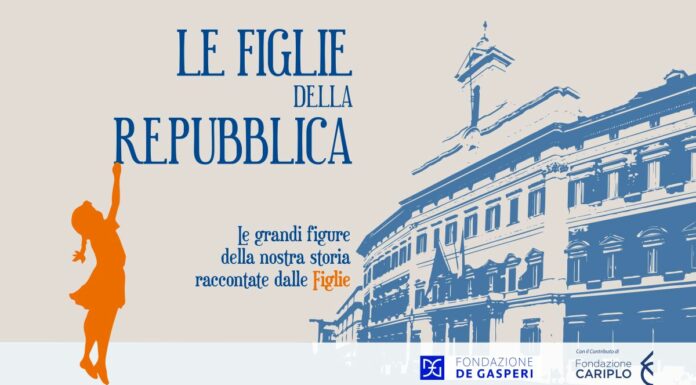 “Le Figlie della Repubblica”: il podcast della Fondazione De Gasperi sui protagonisti della Prima Repubblica