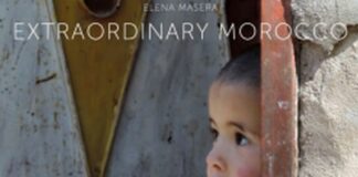 Libri, Elena Masera racconta attraverso le foto “Extraordinary Morocco”