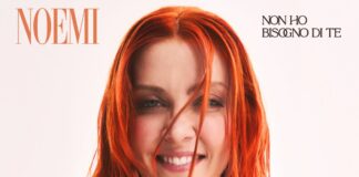 Noemi torna con il nuovo singolo “Non ho bisogno di te”