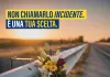ACI, Campagna sicurezza stradale “Non chiamarlo incidente. E’ una tua scelta”