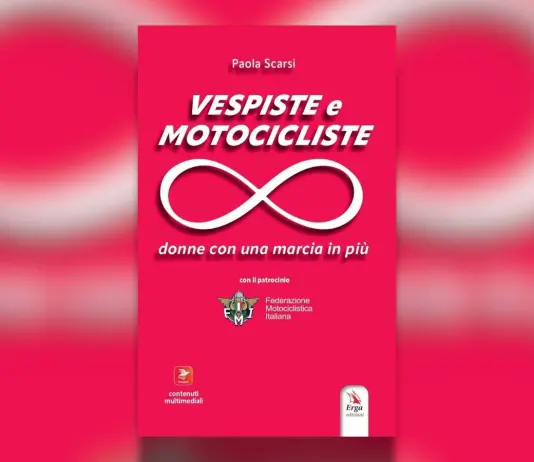 “Vespiste e motocicliste”, il nuovo libro di Paola Scarsi