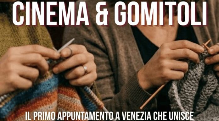 Al Rossini di Venezia arriva “Cinema & Gomitoli” per gli amanti di film e uncinetto