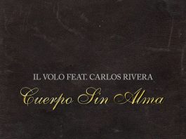“Cuerpo sin alma” è il nuovo singolo de Il Volo feat. Carlos Rivera