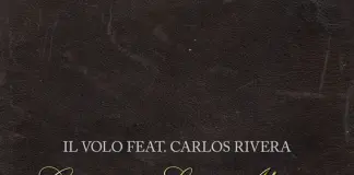 “Cuerpo sin alma” è il nuovo singolo de Il Volo feat. Carlos Rivera