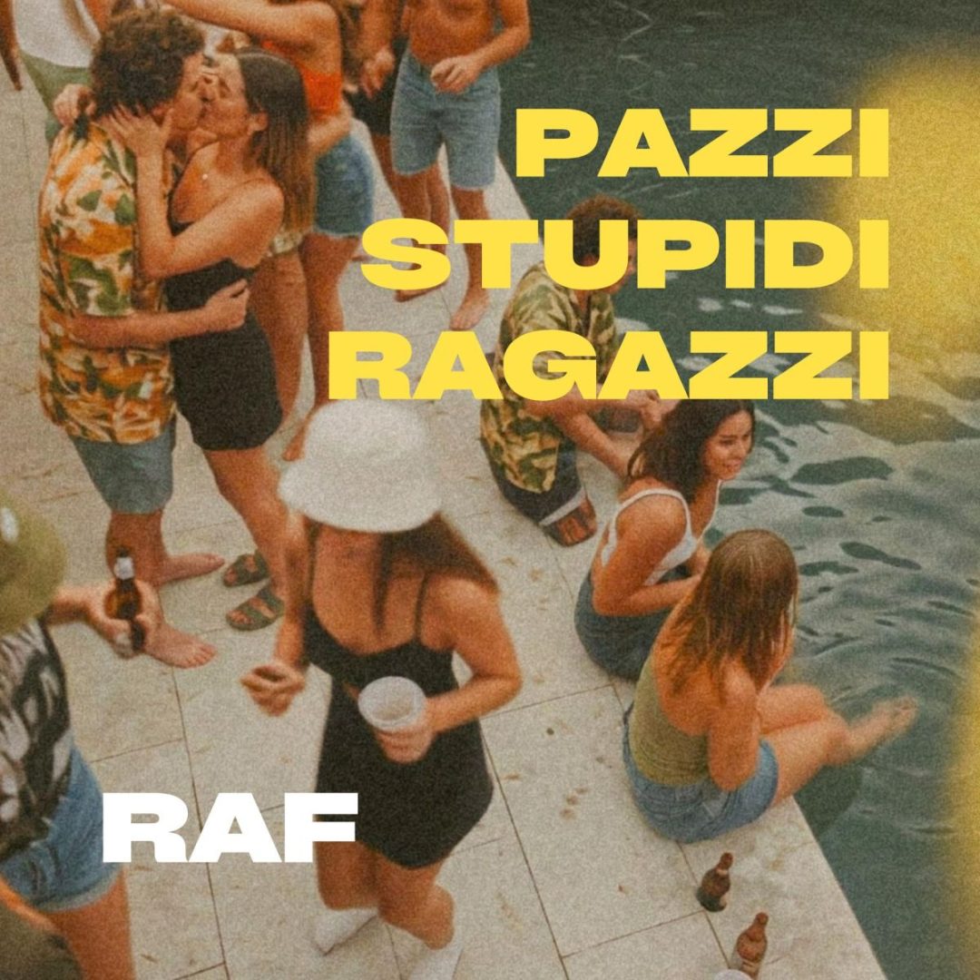 “Pazzi Stupidi Ragazzi” è il nuovo singolo di Raf