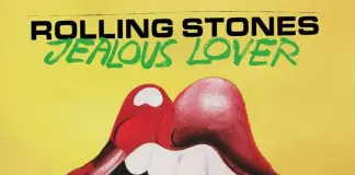 I Rolling Stones annunciano il loro nuovo singolo “Jealous Lover”