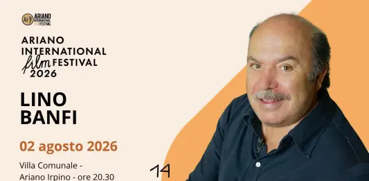 Ariano International Film Festival dal 27 luglio al 2 agosto, premio alla carriera a Lino Banfi